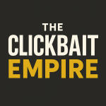 The Clickbait Empire